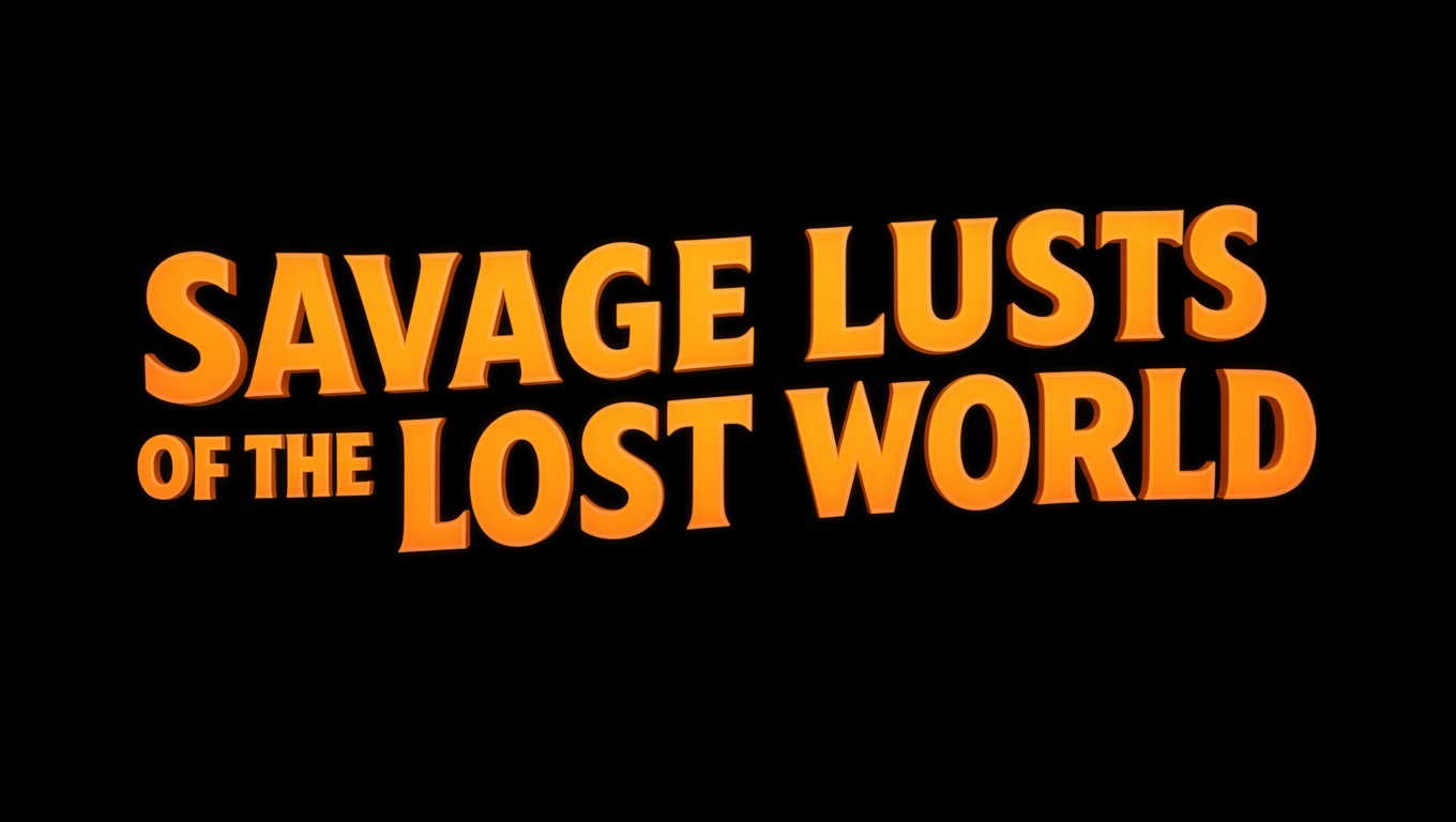 SAVAGE LUSTS OF THE LOST WORLD